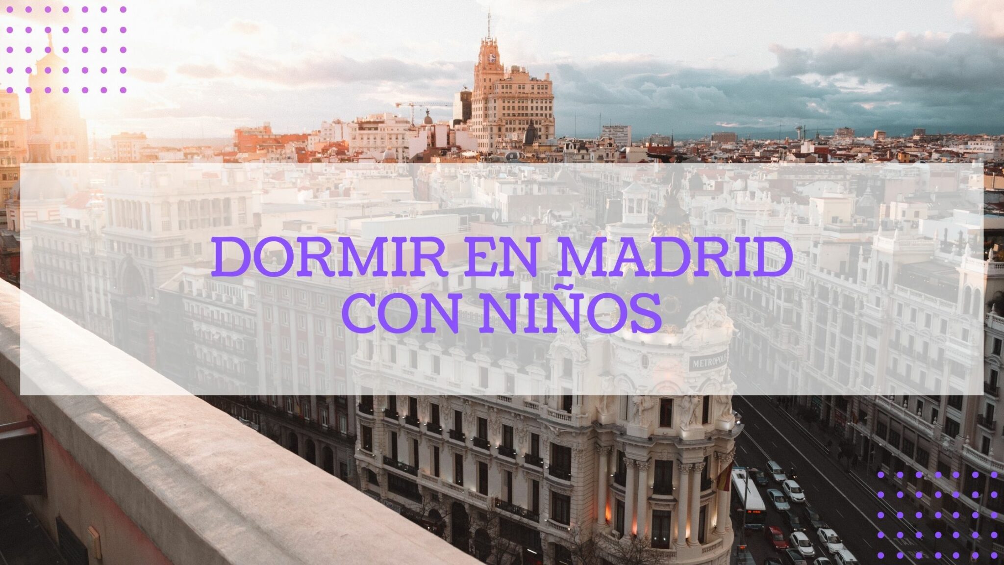 DORMIR EN MADRID CON NIÑOS